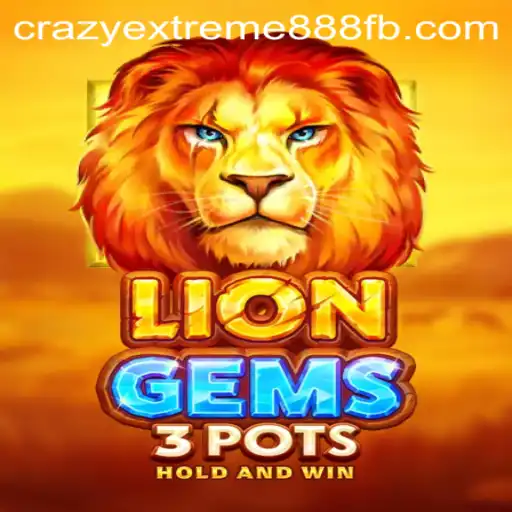 Exploring LionGems3pots and the Crazy Extreme 888 Phenomenon