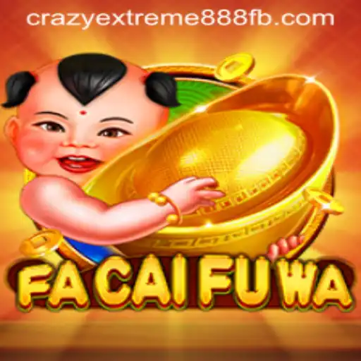 Exploring the Thrills of FaCaiFuWa: Dive into the Excitement of Crazy Extreme 888