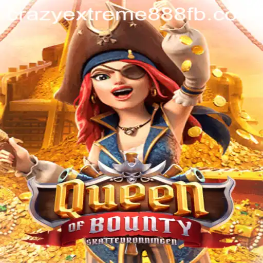 Exploring the World of QueenofBounty: A Thrilling Adventure with Crazy Extreme 888