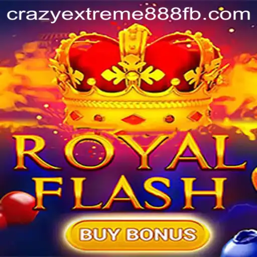 Exploring the Adventure of RoyalFlashBuyBonus and Crazy Extreme 888