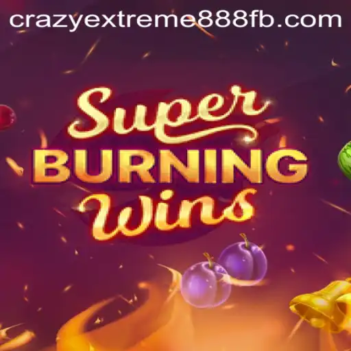 Discovering the Excitement of SuperBurningWins and Crazy Extreme 888